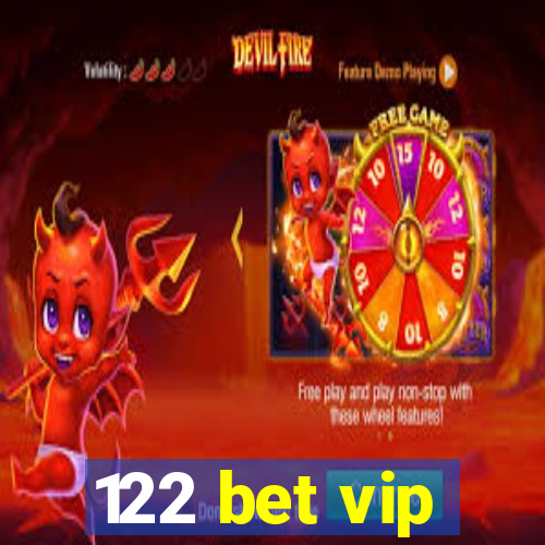 122 bet vip